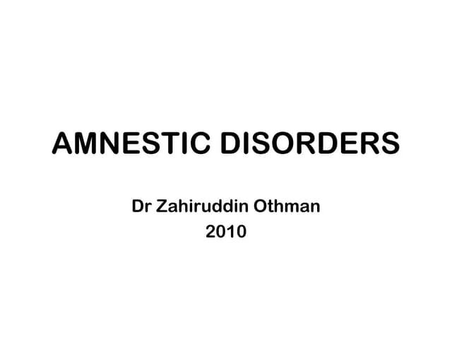 Amnestic Disorders The Fog of Memory Loss