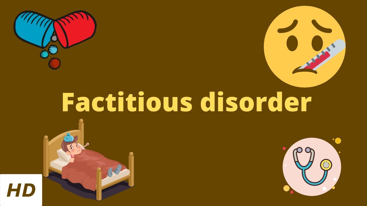 Factitious Disorder The Art of Deception